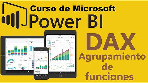 Curso de Microsoft Power BI desde cero | DAX, AGRUPAMIENTO DE FUNCIONES (video 35)