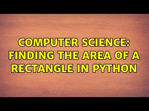 Computer Science: Finding the area of a rectangle in python