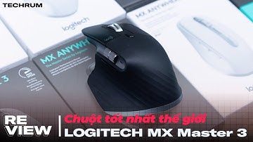 Trên tay con chuột tốt nhất thế giới: Logictech MX Master 3