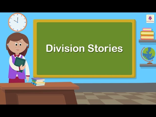 Division Stories | Mathematics Grade 2 | Periwinkle class=