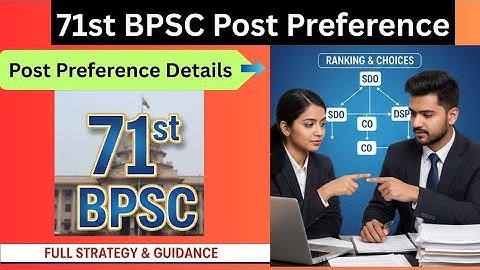 71st BPSC Post Preference 