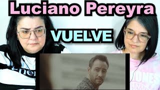 TEACHERS FIRST TIME REACTION | LUCIANO PEREYRA - 'VUELVE'