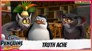 The Penguins of Madagascar | Full Episode | Truth Ache