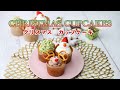 【クリスマススイーツ】デコレーションカップケーキ / Christmas Cupcakes