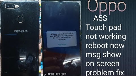 Oppo A5s touch not working,reboot now,sim card added work properly msg show on screen problem fix