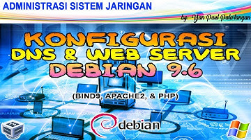 Konfigurasi DNS Server Debian 9.6 - Administrasi Sistem Jaringan