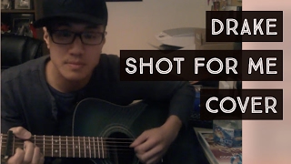 (Acoustic Cover) Drake - Shot for me