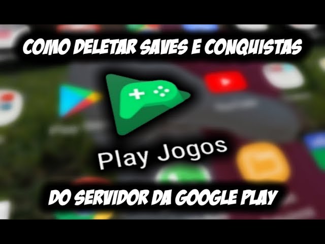 Google Play Games  Como apagar o progresso de um jogo