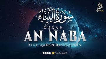 Best video of Surah An-Naba' on YouTube (سورة النبإ) | The tidings سورة النبأ | Peaceful Quran TV