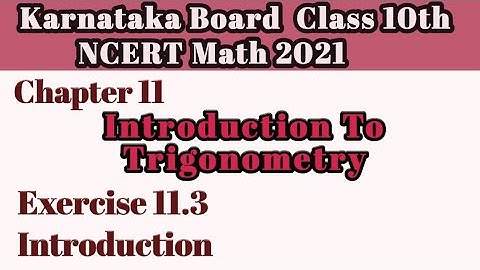 Intro Ex 11.3 Chapter 11|Intro To Trigonometry class 10| Karnataka Board NCERT Math 2021#10classmath