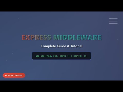 Express Middleware: The Ultimate Beginner's Guide (2025)