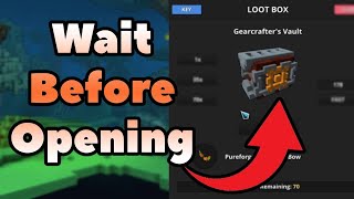 WATCH THIS Before Opening Your Gearcrafters Vaults In Trove