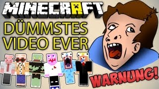 Das DÜMMSTE Minecraft VIDEO EVER! + Längster LACHFLASH  WARNUNG: Besser nicht gucken | ungespielt