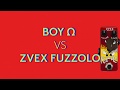 BOY Ω VS ZVEX FUZZOLO mp3