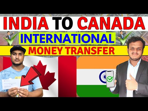 How To Send Money From India To Canada | International Money Transfer