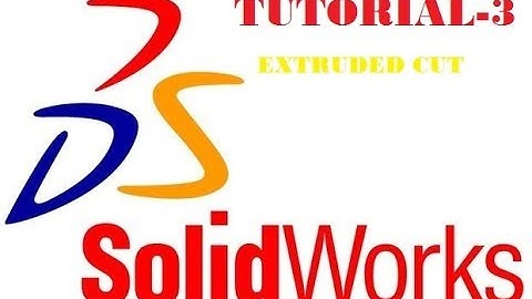 EXTRUDED CUT IN SOLIDWORKS | TUTORIAL -3