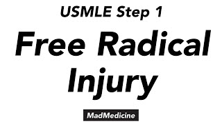 Free Radical Injury- Basics of Medicine - USMLE Step 1