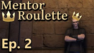 Mentor Roulette: Journey of the Crown - Episode 2