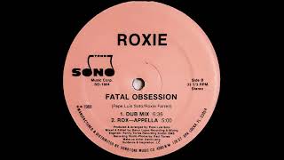 Roxie - Fatal Obsession (Dub Mix) (1988) #FGM #DUBTUESDAY