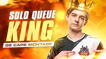 Solo Queue King | G2 Caps Montage