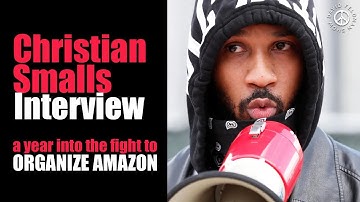 Organizing the First AMAZON UNION /// Christian Smalls INTERVIEW