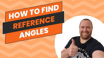 How to Find Reference Angles