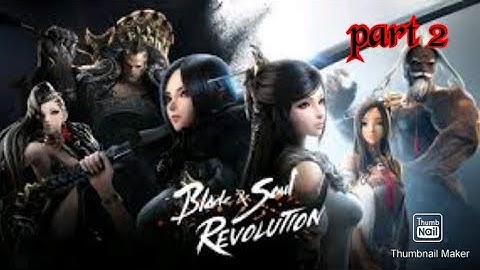 Blade and Soul Revolution Android Gameplay and Walkthrough/part 2