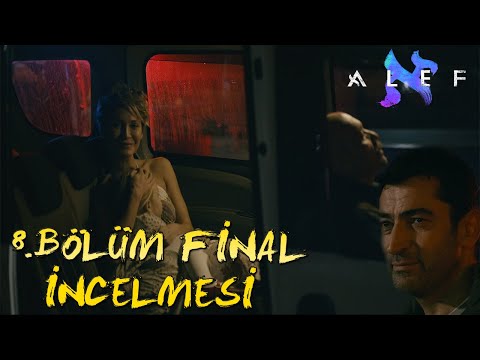 Alef  8.BÖLÜM İNCELEMESİ FİNAL NASILDI?  SON SAHNENİN ANLAMI NE?