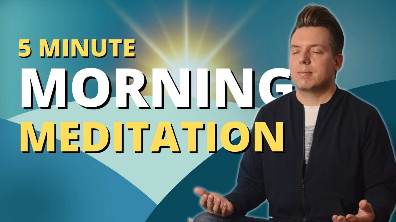 5 Minute Morning Meditation for Positive Energy (Release Morning ...