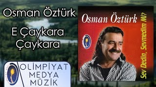 Osman Öztürk - E Çaykara Çaykara