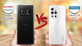 Sharp Aquos R6 | Meizu 18 Pro | Sharp Aquos | Meizu | VS | 5G | Comparison