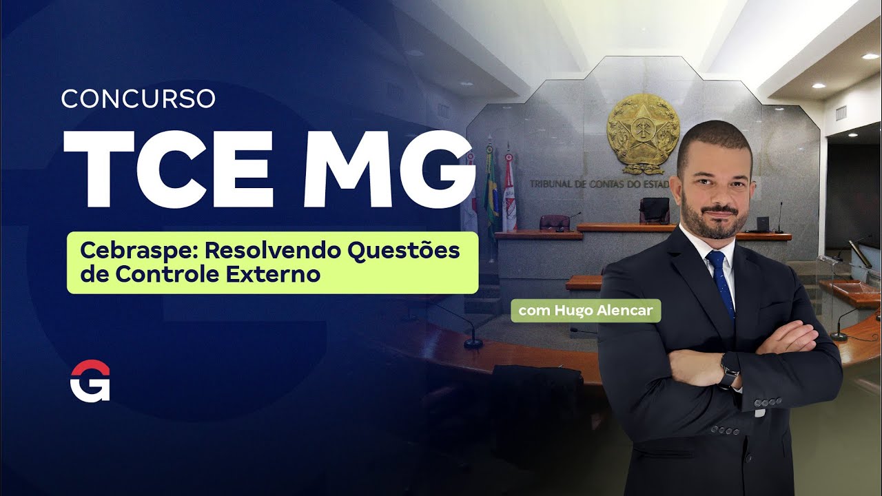 Concurso TCE MG | Cebraspe: Resolvendo Questões de Controle Externo