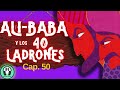 ✨ [#50] ALI BABA y los CUARENTA LADRONES exterminados por una ESCLAVA (Primera Parte) | VOZ HUMANA