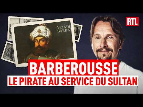 Barberousse : le pirate au service du sultan - Entrez dans l'histoire
