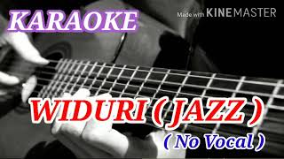 WIDURI - JAZZ KARAOKE TANPA VOCAl on YouTube ( None Vocal )