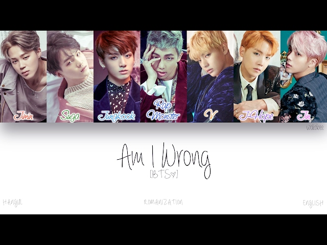 [HAN|ROM|ENG] BTS (방탄소년단) - Am I Wrong (Color Coded Lyrics) class=