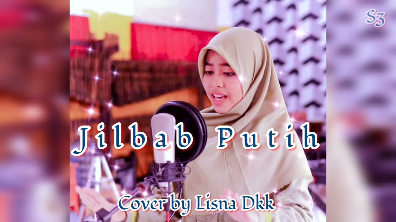 JILBAB PUTIH - Cover by Lisna Dkk