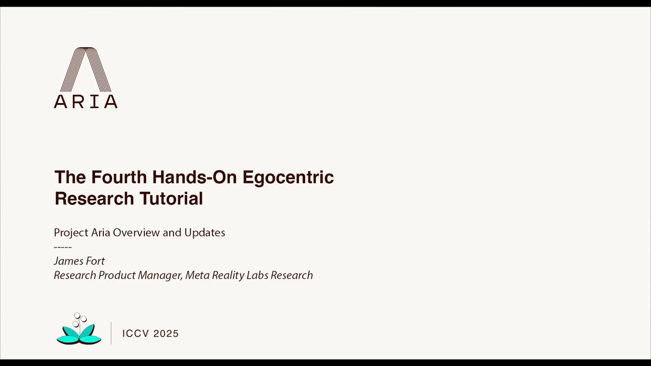 The Fourth Hands On Egocentric Research Tutorial Project Aria Overview And Updates