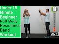 Under 15 Minute Beginner Resistance Band Workout [ Full Body ] 💪