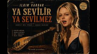 🎸 Ya Sevilir Ya Sevilmez - Güzel Sevmek Bir Sarp Kale, Ya Alınır Ya Alınmaz 🌿🎵