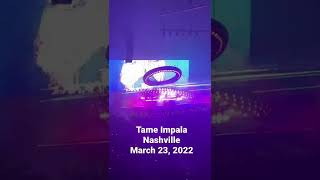 Tame Impala - New Person/ Same Old Mistakes - Nashville 3/23/22