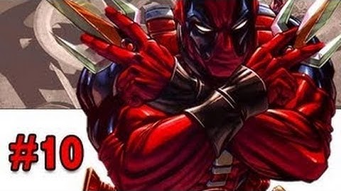 Deadpool - Gameplay Walkthrough Part 10 [No Commentary]