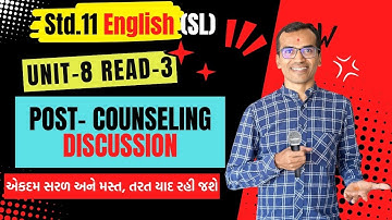 Std.11 English | Unit 8 Read 3 | Post Counseling Discussion | Harsh Barasiya