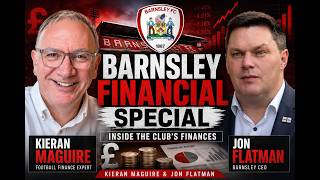 RED ALL OVER | KIERAN MAGUIRE | BARNSLEY CEO JON FLATMAN | FINANCIAL SPECIAL