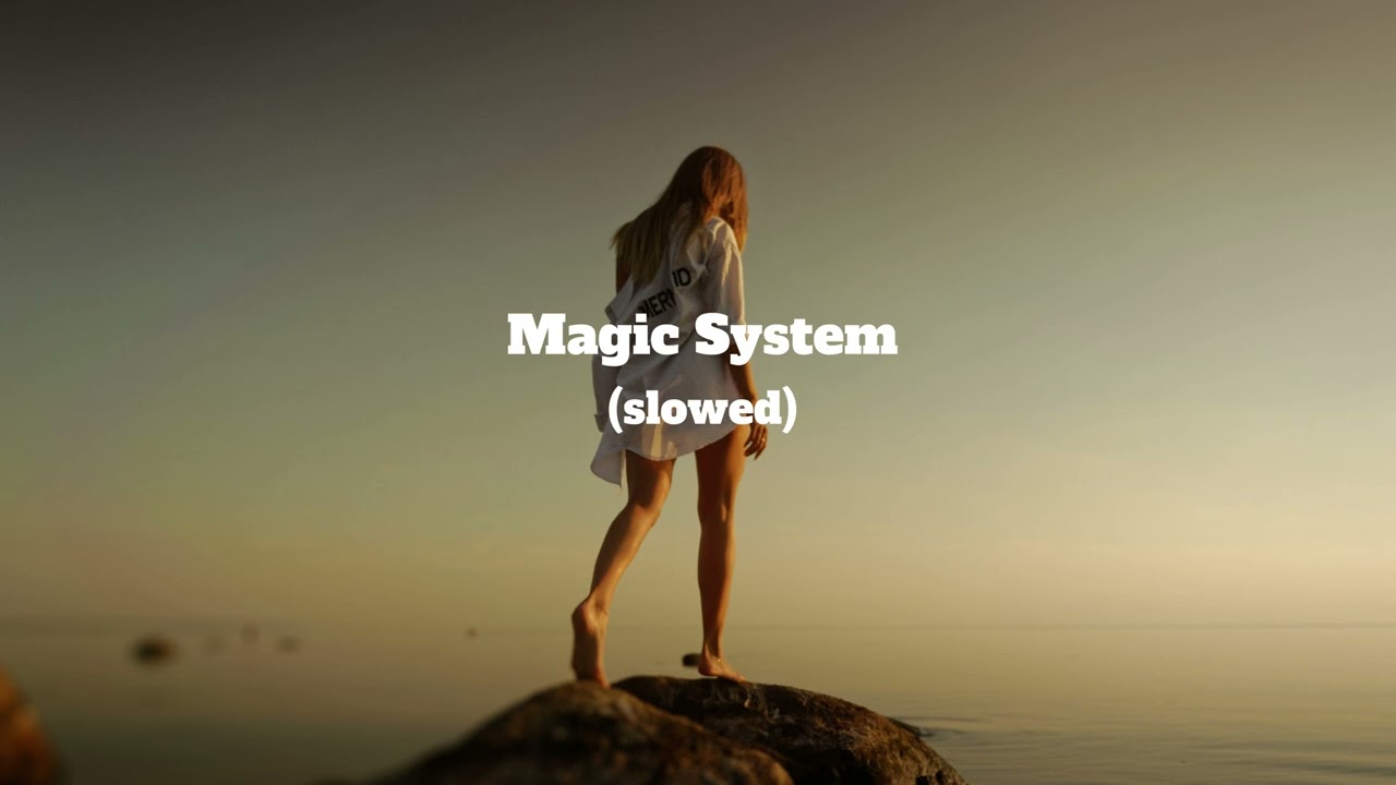 Magic System - Magic In The Air (slowed)