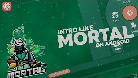 Make Intro Like Mortal On Android ll Kinemaster ll Mortal Intro Tutorial
