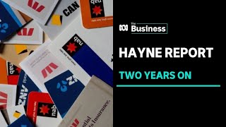 Two years on, what changes has the banking Royal Commission delivered? | The Business