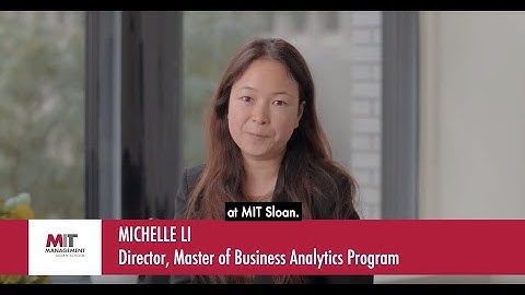 MIT Sloan: Master of Business Analytics Introduction