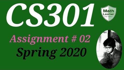 CS301 assignment no 2 solution spring 2020