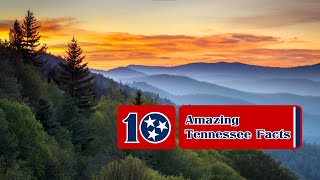 10 Amazing Tennessee Facts